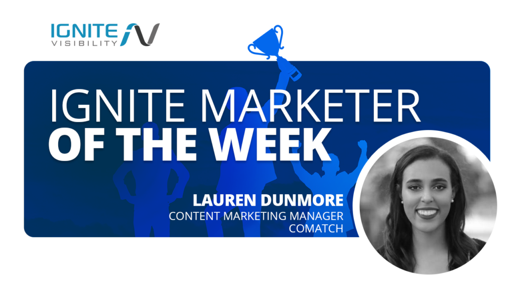 Ignite Marketer of the Week: Lauren Dunmore