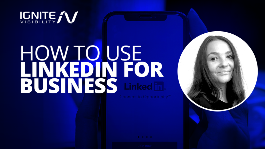 How to Use LinkedIn For Business