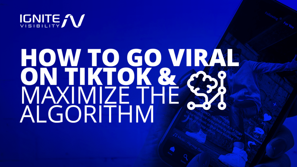 How To Go Viral on TikTok and Maximize the Algorithm