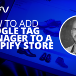 How to Add Google Tag Manager to a Shopify Store