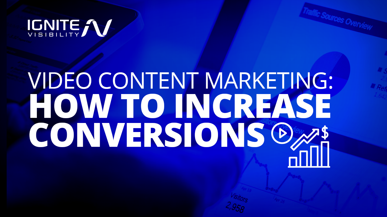 Video Content Marketing: How to Increase Conversions