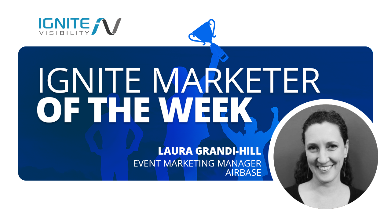 Marketer of the Week - Laura Grandi-Hill