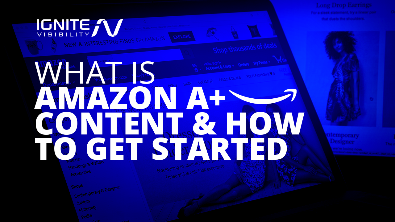 What is Amazon A+ Content & How to Get Started