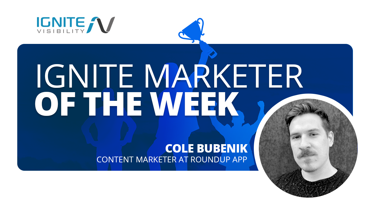Cole Bubenik Marketer of the Week