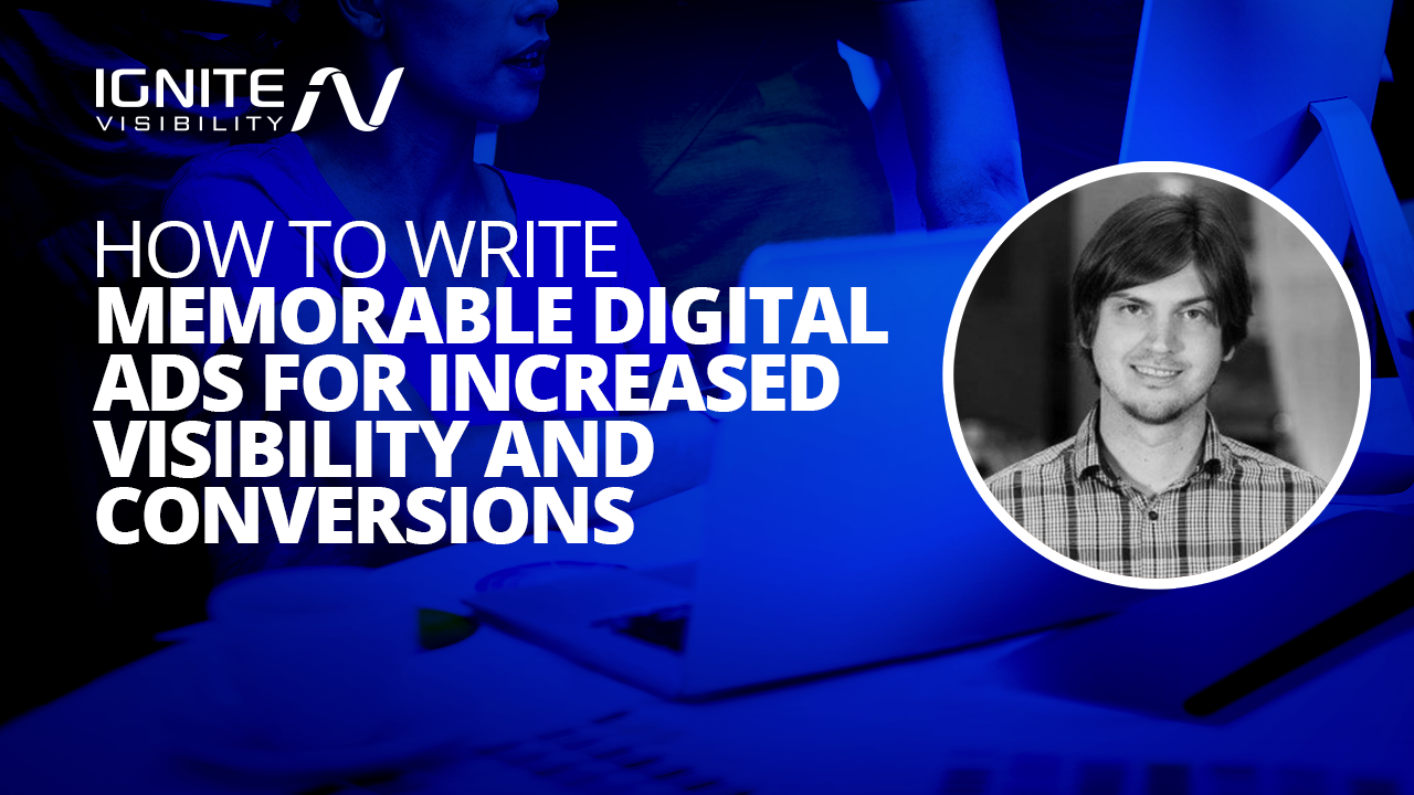 How to Write Memorable Digital Ads for Increased Visibility and Conversions 