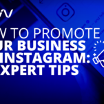 How to Promote Your Business on Instagram: 20 Expert Tips