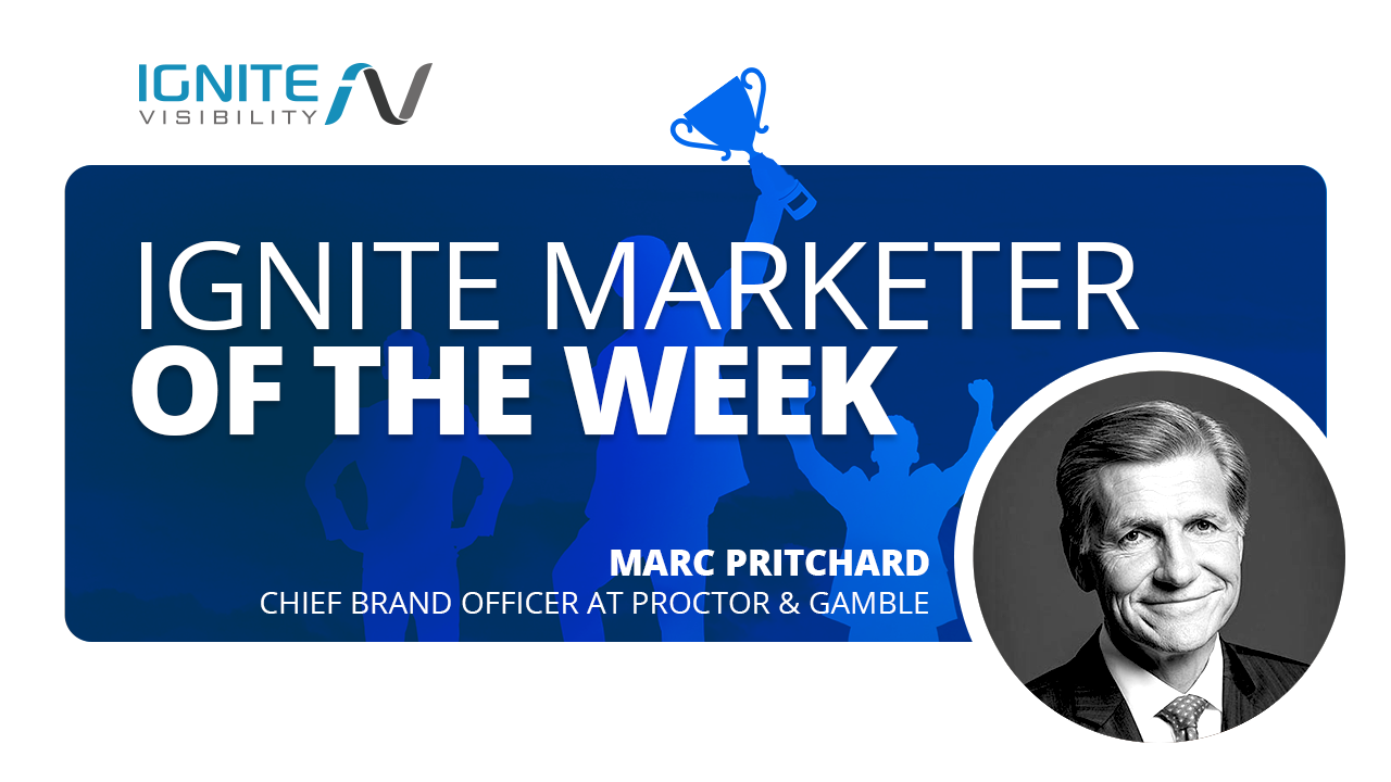 Ignite Marketer of the Week - Marc Pritchard