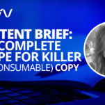 Content Brief: The Complete Recipe for Killer (Yet Consumable Content)