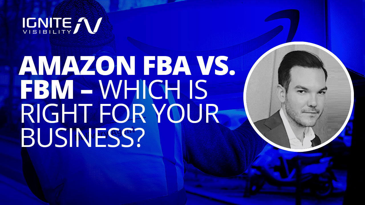 Blog Thumb Amazon FBA vs. FBM – Which is Right for Your Business 1
