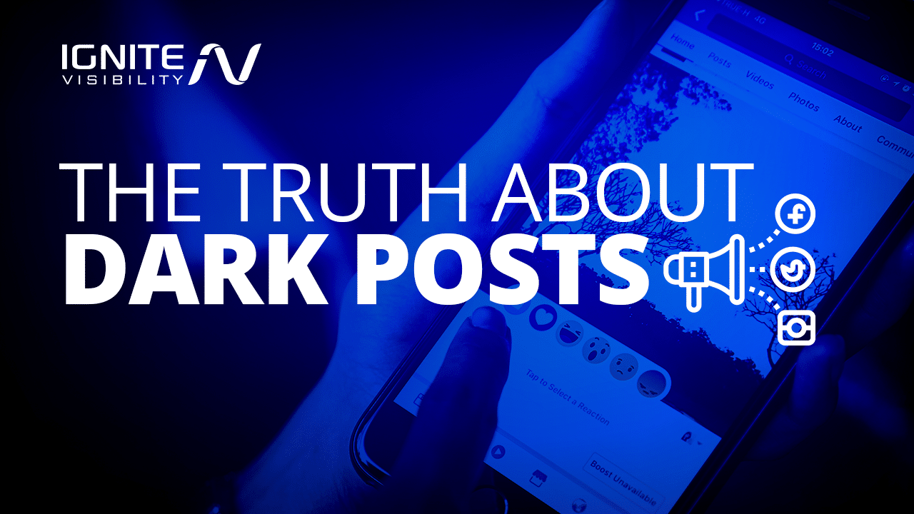 The Truth About Dark Posts