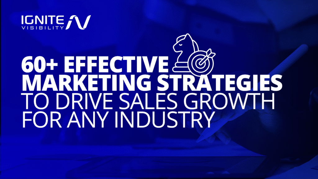 60+ Marketing Strategies to Drive Sales Growth