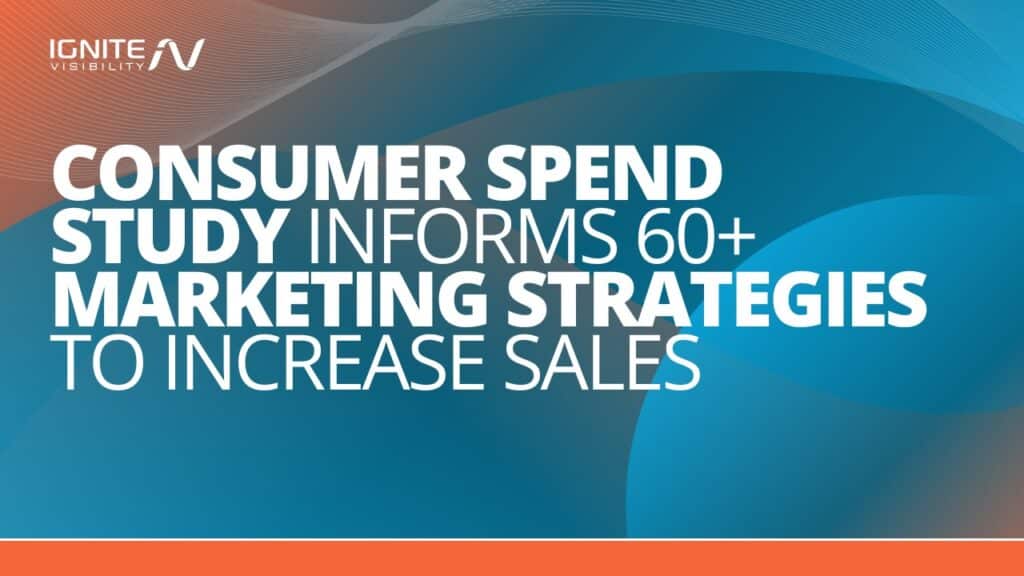 Consumer-Spend-Study-Informs-60_-Marketing-Strategies-to-Increase-Sales.png