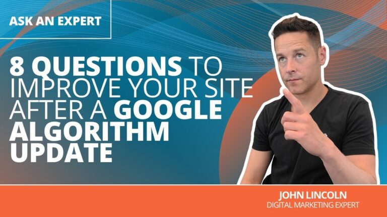 8 Questions to Improve Your Site After a Google Algorithm Update