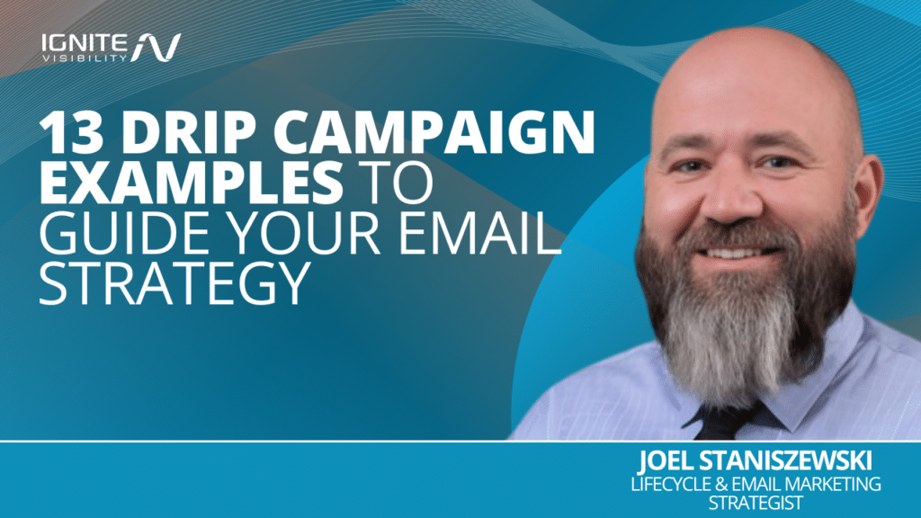 13 Email Drip Campaign Examples to Influence Your Strategy