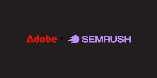 Adobe-Completes-Semrush-Acquisition
